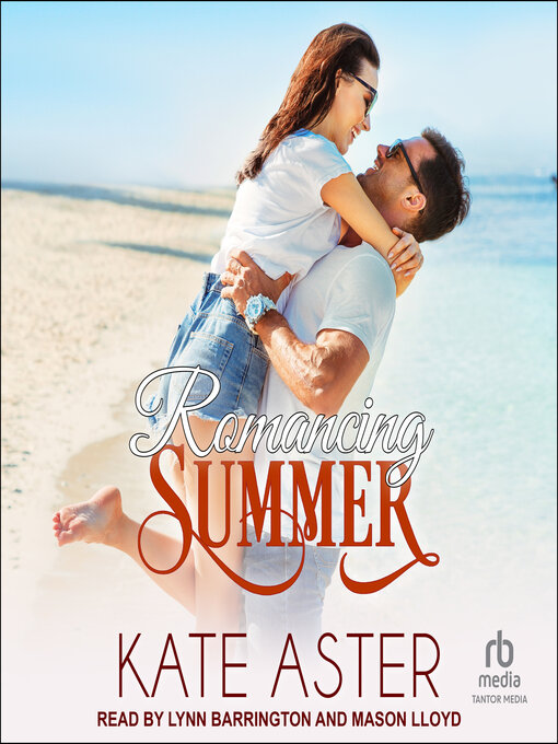 Title details for Romancing Summer by Kate Aster - Available